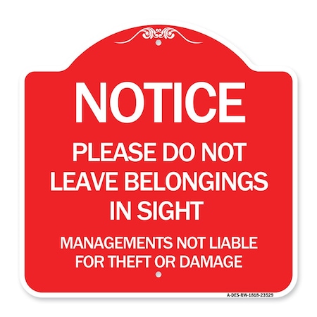 Signmission Do Not Leave Belongings in Sight Management Is Not Liable for Theft or Damage, A-DES-RW-1818-23529 A-DES-RW-1818-23529